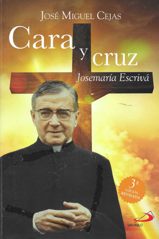 Cara y cruz. Josemaría Escrivá