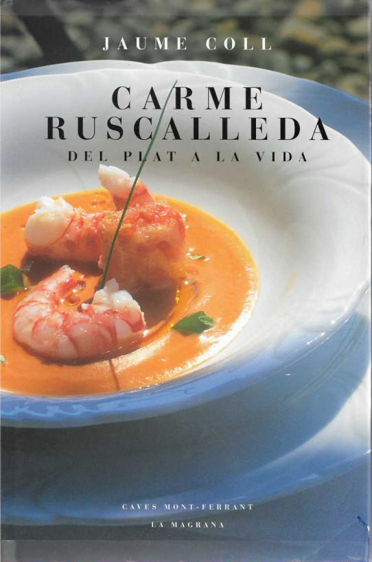 CARME RUSCALLEDA. Del plat a la vida.