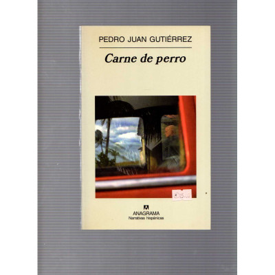 Carne de perro / Pedro Juan Gutiérrez