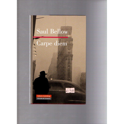 Carpe diem / Saul Bellow