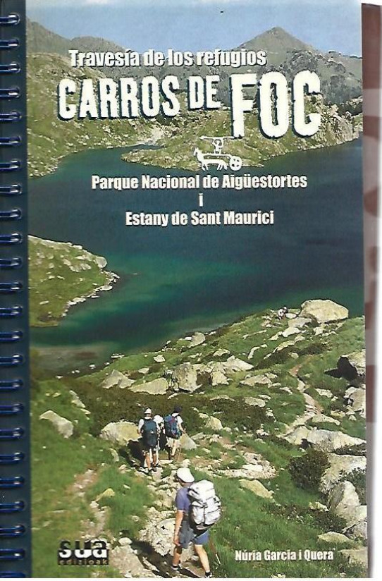 CARROS DE FOC. Travesía de los Refugios. Parque Nacional de Aigüestortes i Estany de Sant Maurici.