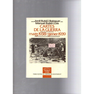 Cartas de la Guerra Mayo 1938 - Enero 1939 / Jordi Rubió i Balaguer
