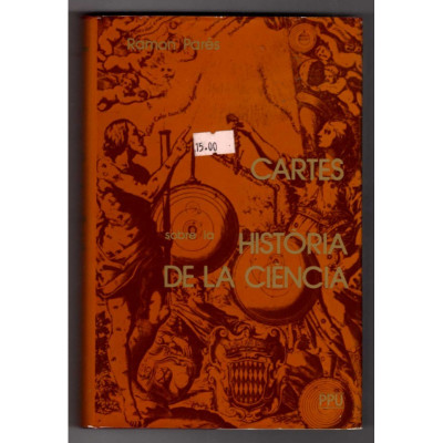 Cartes sobre la història de la ciència. / Ramon Parés.
