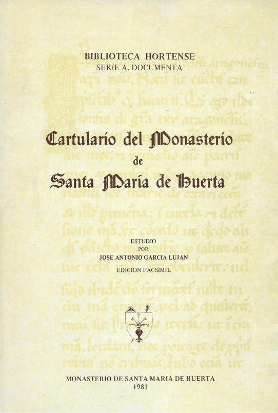 CARTULARIO DEL MONASTERIO DE SANTA MARIA DE HUERTA. Edición facsimil