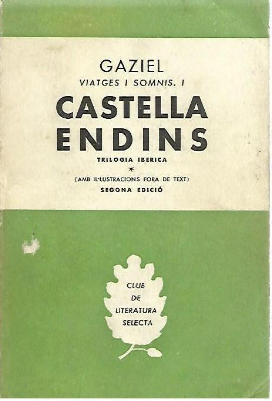 CASTELLA ENDINS. Trilogia Iberica. Col.lecció Viatges i Sonis I