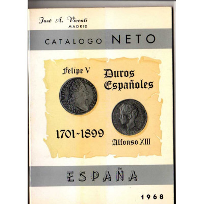 Catálogo de duros españoles, 1701-1899 / Jose A. Vicenti (ed)