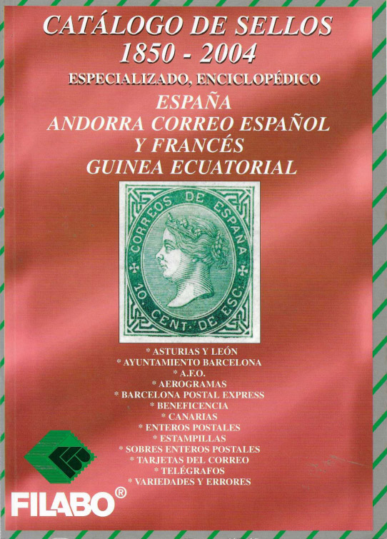 Catálogo de sellos 1850-2004. Especializado, enciclopédico. España, Andorra, Correo español y francés, Guinea Ecuatorial.