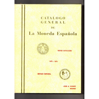 Catálogo general de la moneda española. II. / José A. Vicenti