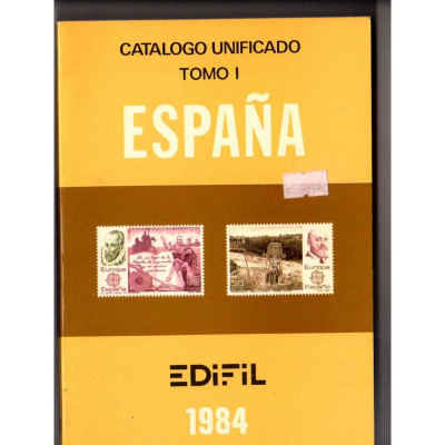 Catálogo unificado y especializado de España y dependencias postales. 1984. Tomo I / EDIFIL