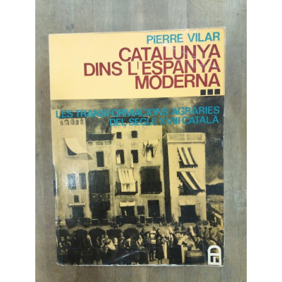 Catalunya dins l'Espanya moderna / Pierre Vilar