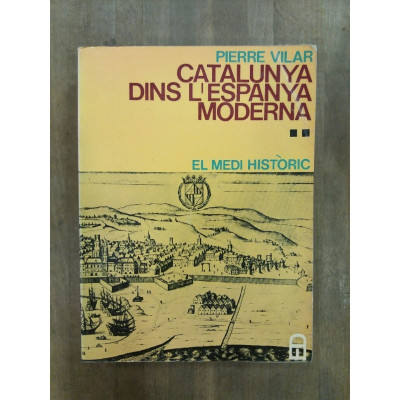 Catalunya dins l'Espanya moderna / Pierre Vilar