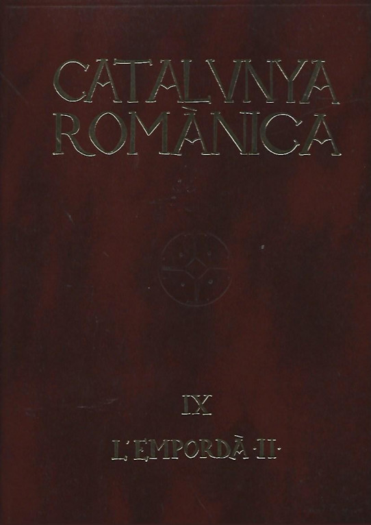 CATALUNYA ROMANICA VOLUMS VIII i IX : L'EMPORDA I i L'EMPORDA II