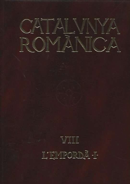 CATALUNYA ROMANICA VOLUMS VIII i IX : L'EMPORDA I i L'EMPORDA II