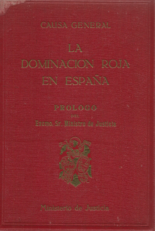 CAUSA GENERAL. LA DOMINACIÓN ROJA EN ESPAÑA