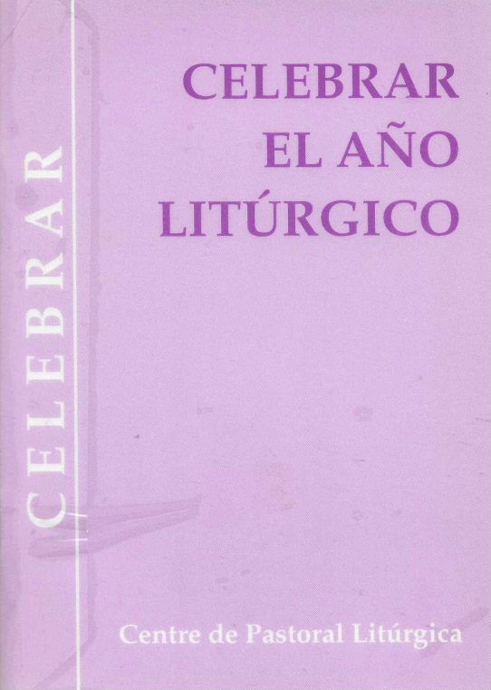 Celebrar el año litúrgico.