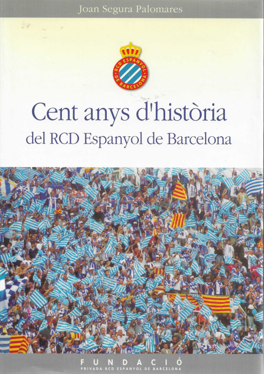 Cent anys d'història del RCD Espanyol de Barcelona