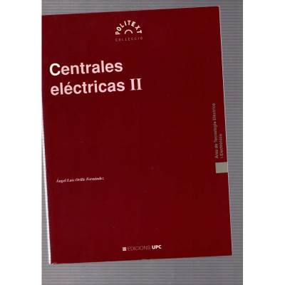 Centrales eléctricas (3 volumenes) / Ángel Luis Orille Fernández