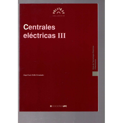 Centrales eléctricas (3 volumenes) / Ángel Luis Orille Fernández