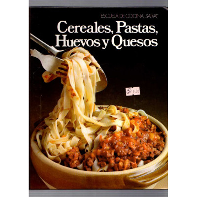 Cereales,pastas,huevos y quesos / Escuela de cocina