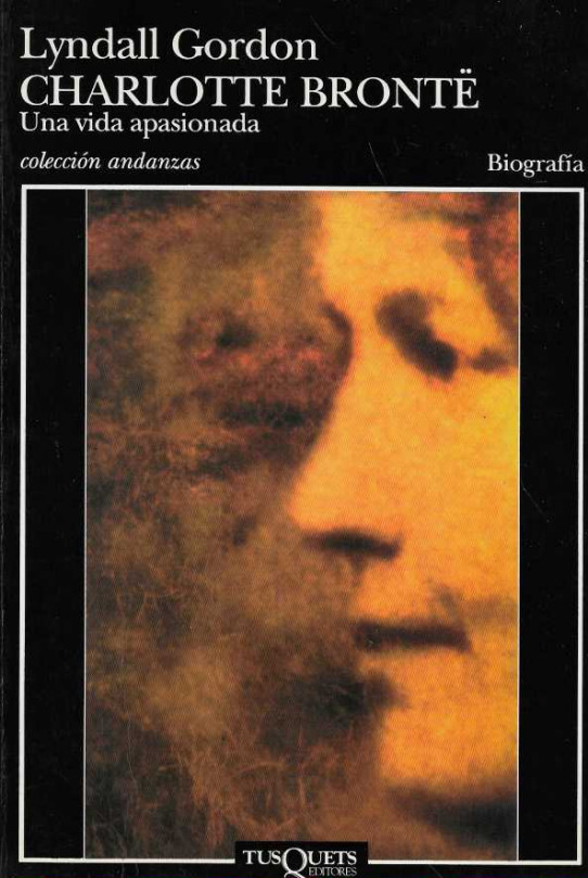 CHARLOTTE BRONTË. Una vida apasionada.