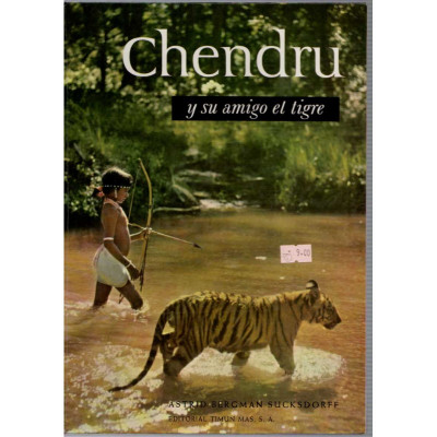 Chendru y su amigo el tigre / Astrid Bergman Sucksdorff