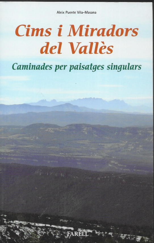 CIMS I MIRADORS NDEL VALL`S. CAMINADES PER PAISATGES SINGULARS