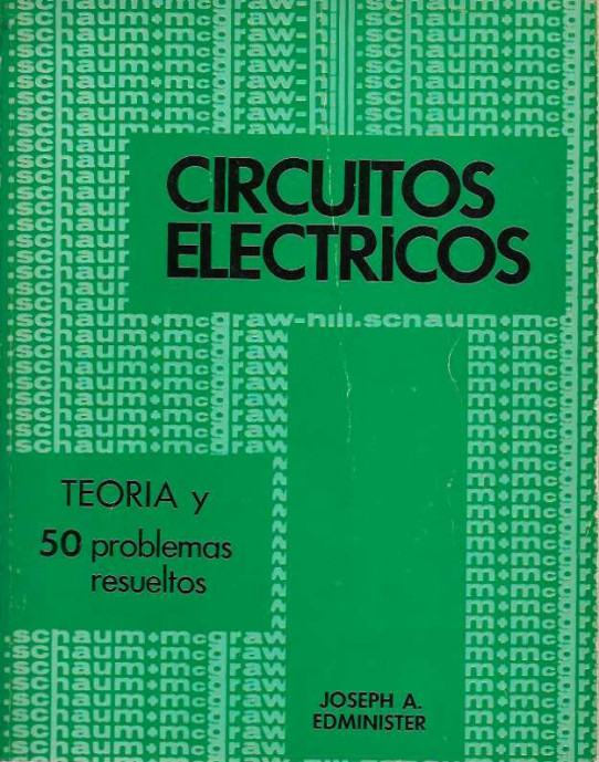CIRCUITOS ELÉCTRICOS. Teoria y 50 problemas resueltos.