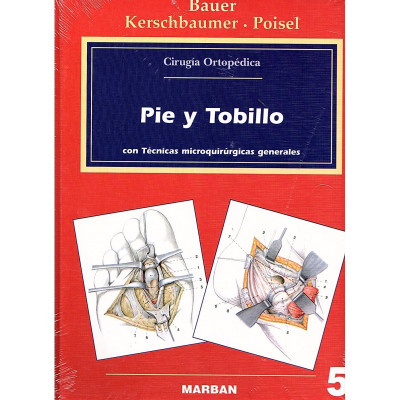 Cirugía Ortopédica. Pie y Tobillo / Bauer, Kerschabaumer y Poisel