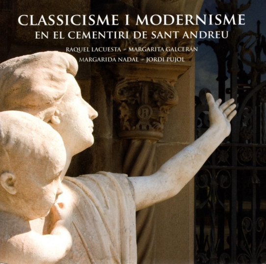 CLASSICISME I MODERNISME EN EL CEMENTIRI DE SANT ANDREU