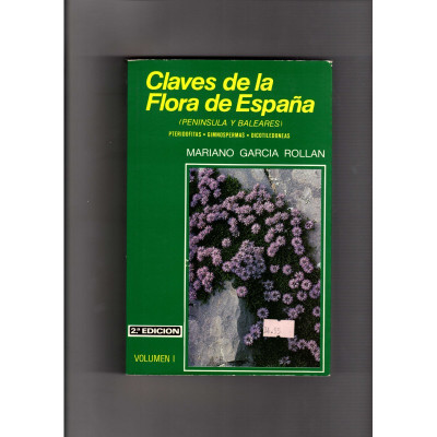 Claves de la flora de España (Península y Baleares). / Mariano García Rolan.