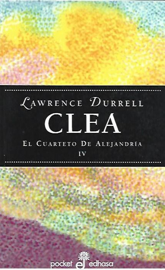CLEA. EL CUARTETO DE ALEJANDRÍA (VOLUMEN IV)