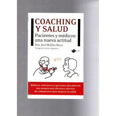 Coaching y salud · Pacientes y médicos: una nueva actitud / Jaci Molins Roca