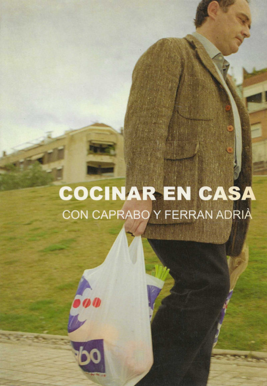 Cocinar en casa. Con Caprabo y Ferran Adrià