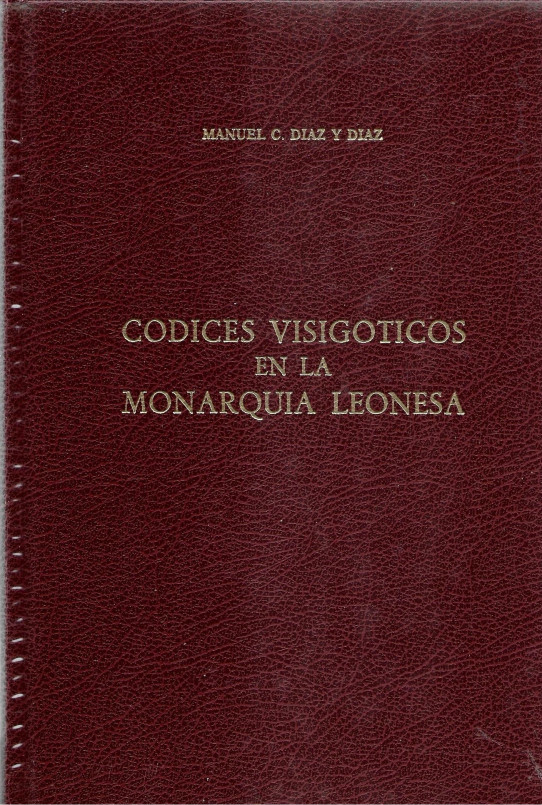 CODICES VISIGOTICOS EN LA MONARQUIA LEONESA
