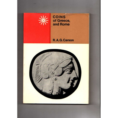 Coins : ancient, mediaeval & modern. 1. Coins of Greece and Rome / Carson, R. A. G.