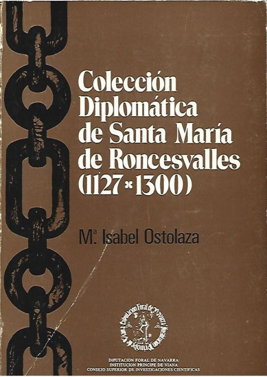COLECCIÓN DIPLOMÁTICA DE SANTA MARIA DE RONCEVALLES  (1127-1300)