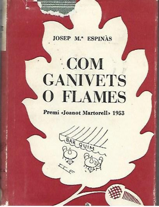 COM GANIVETS O FLAMES. Premi Joanot Martorell 1953.