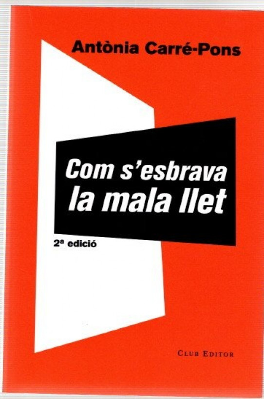 COM S'ESBRAVA LA MALA LLET