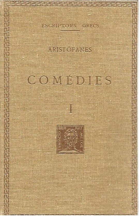 COMEDIES Volum I : ELS ARCANESOS  ( Aristófanes)