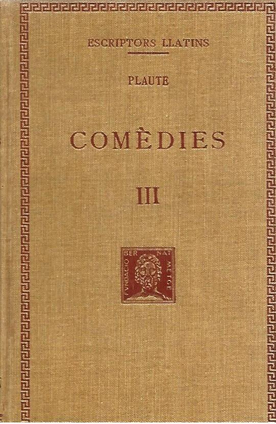 COMEDIES Volum III  (Plaute)