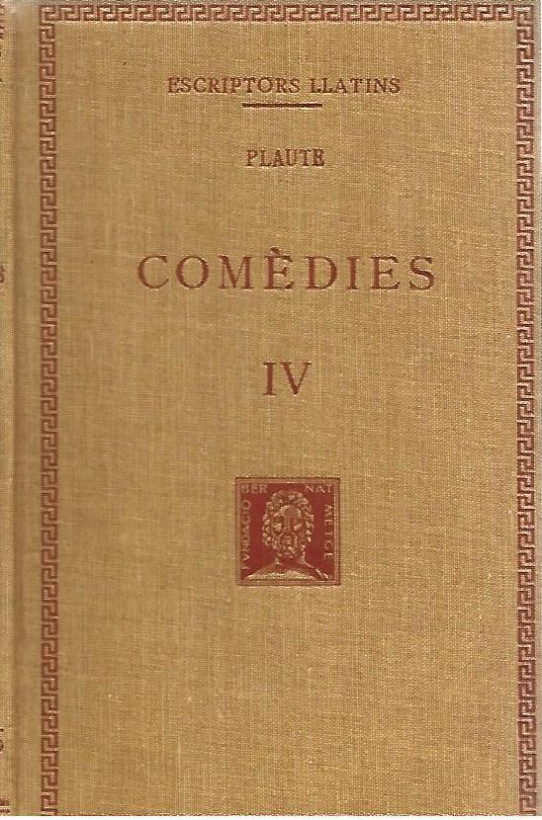 COMEDIES Volum IV  (Plaute)