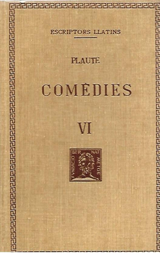 COMEDIES Volum VI  (Plaute)