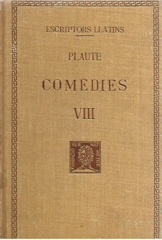 COMEDIES  Volum VIII (Plaute)