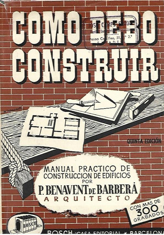 COMO DEBO CONSTRUIR. MANUAL PRACTICO DE CONSTRUCCIÓN DE EDIFICIOS