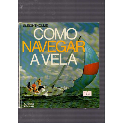 Cómo navegar a vela / Sleightholome