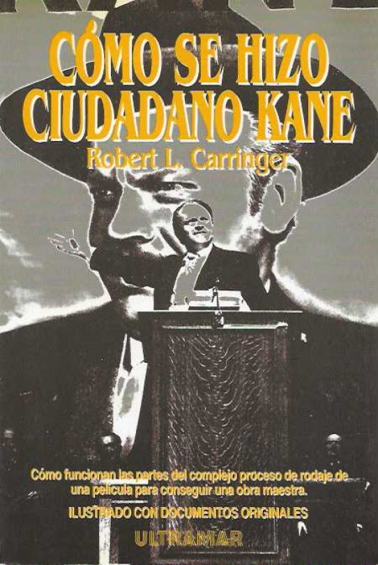 CÓMO SE HIZO CIUDADANO KANE.