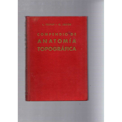 Compendio de anatomía topográfica / L. Testut - O. Jacob