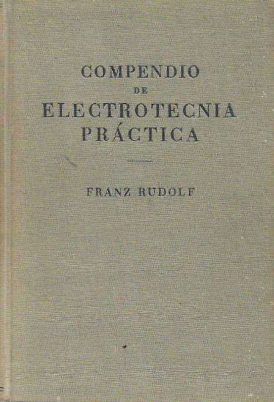 Compendio de electronica práctica / Franz Rudolf