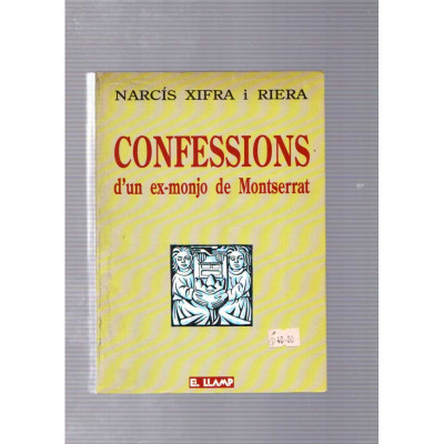 Confessions d'un ex-monjo de Montserrat / Narcís Xifra i Riera