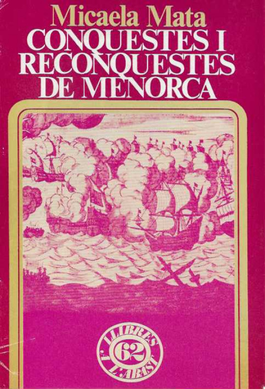 CONQUESTES I RECONQUESTES DE MENORCA.